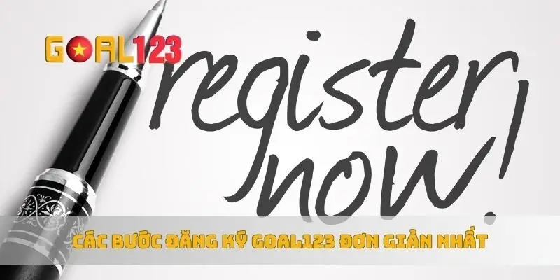 Các bước đăng ký Goal123 đơn giản nhất