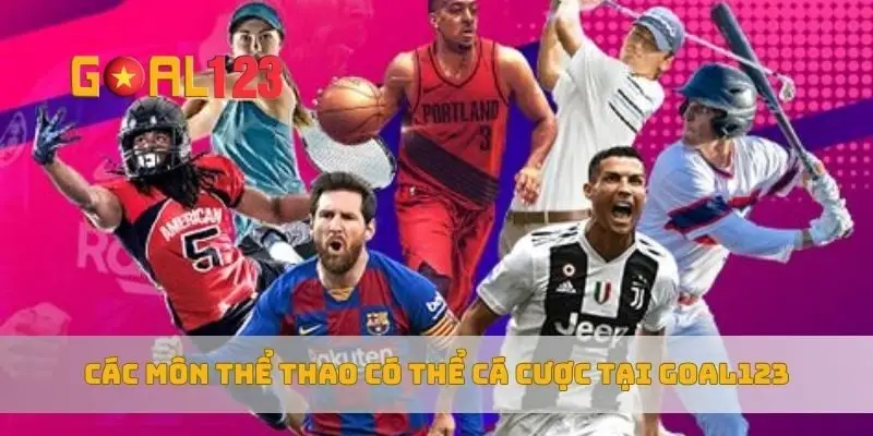 Các môn thể thao có thể cá cược tại Goal123