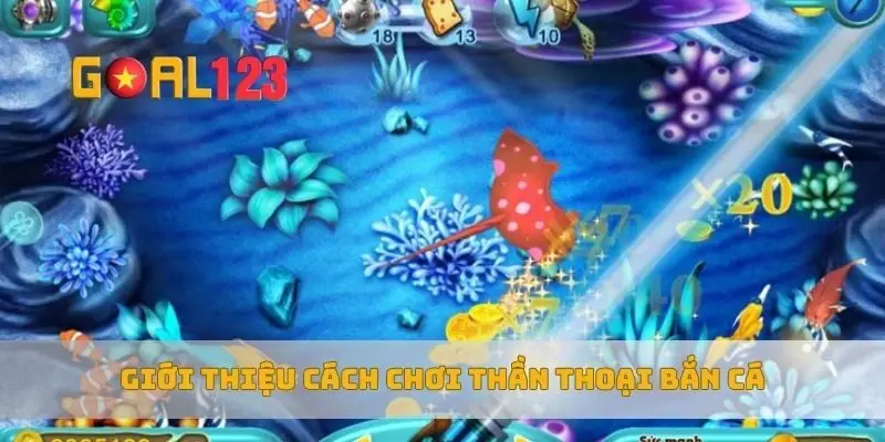 Giới thiệu cách chơi thần thoại bắn cá