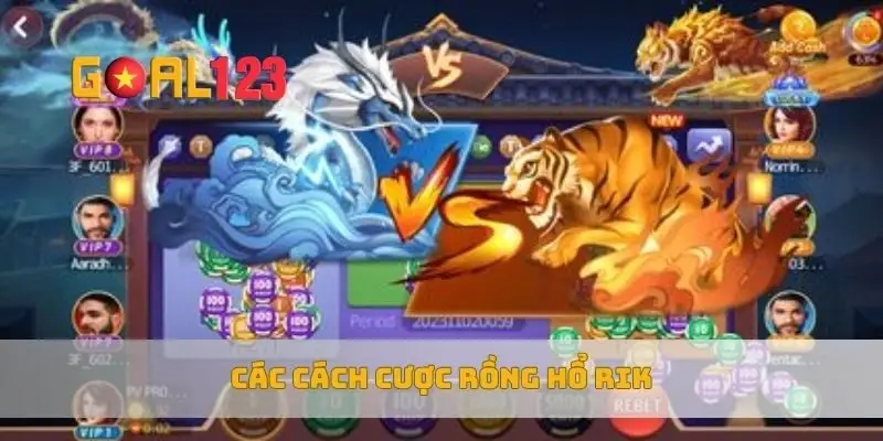 Các cách cược rồng hổ rik